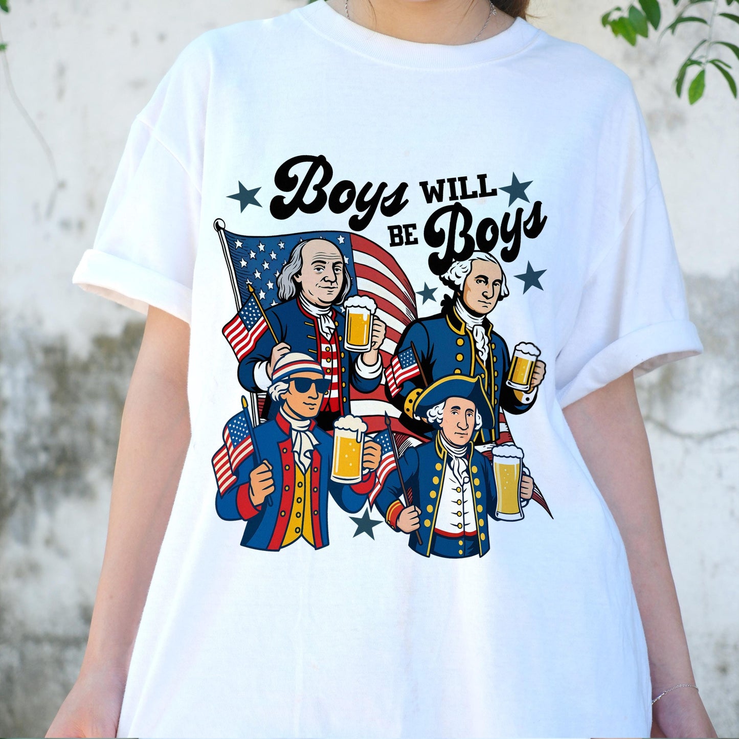 Boys Will Be Boys Founding Fathers Shirt, 4th of July Beer Tee, Funny Patriotic American History Shirt, USA Independence Day