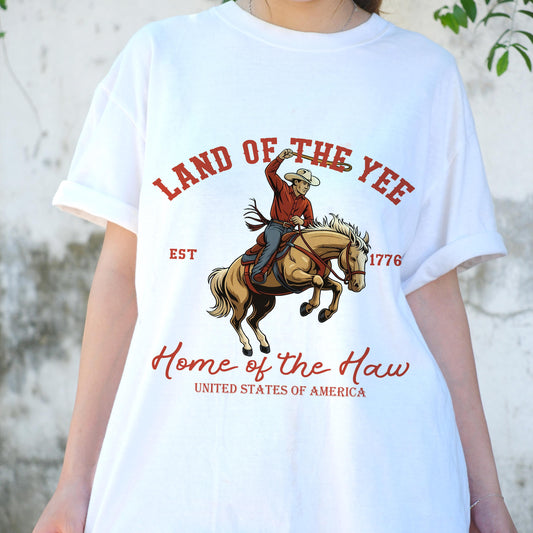 Land of the Yee Home of the Haw Shirt, Funny Cowboy USA Tee, 4th of July Western T-Shirt, Patriotic Rodeo Shirt, Country Style Gift