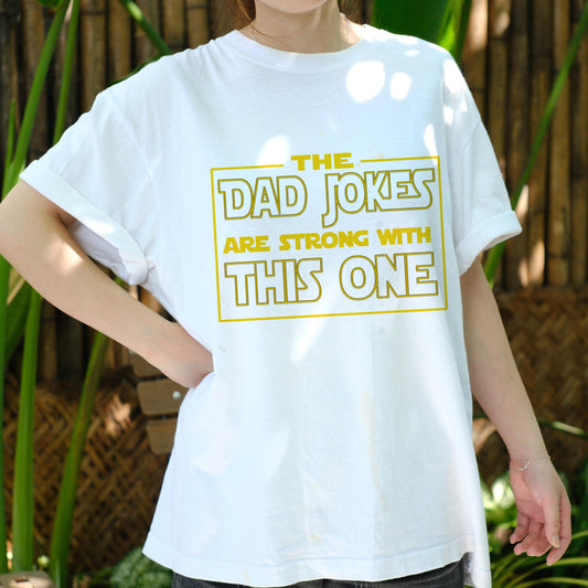 Dad Jokes Are Strong With This One Shirt, Funny Sci-Fi Themed Dad Tee, Nerdy Father’s Day Gift, Geeky Star Pun T-Shirt for Him
