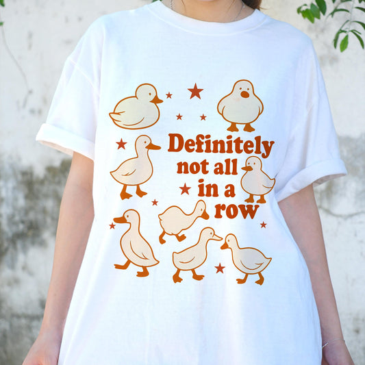 Definitely Not All in a Row Shirt, Funny Duck Chaos Tee, Quirky Mental Health Humor T-Shirt, Cute Animal Graphic Tee, Unisex Gift