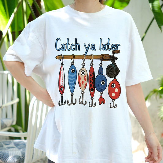 Catch Ya Later Fishing Shirt, Funny Lure Tee for Fishermen, Cartoon Hook Shirt, Fisherman Dad Gift, Outdoor Lake Trip T-Shirt for Him