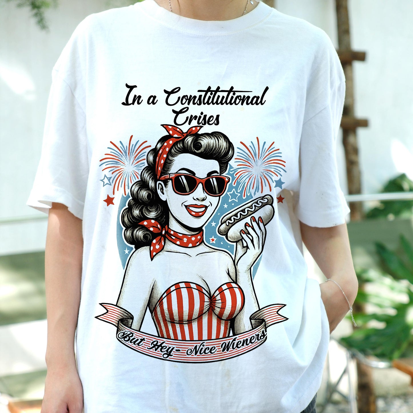 Funny Patriotic Pinup Girl Shirt, In a Constitutional Crises But Hey Nice Wieners Tee, Retro 4th of July USA Humor T-Shirt, Vintage BBQ