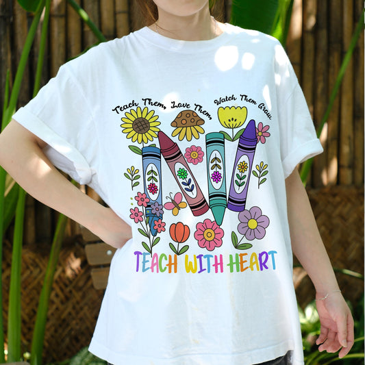 Teach with Heart Shirt, Crayon Floral Teacher T-Shirt, Cute Teacher Gift, Back to School Tee for Women, Teach Them Love Grow Shirt