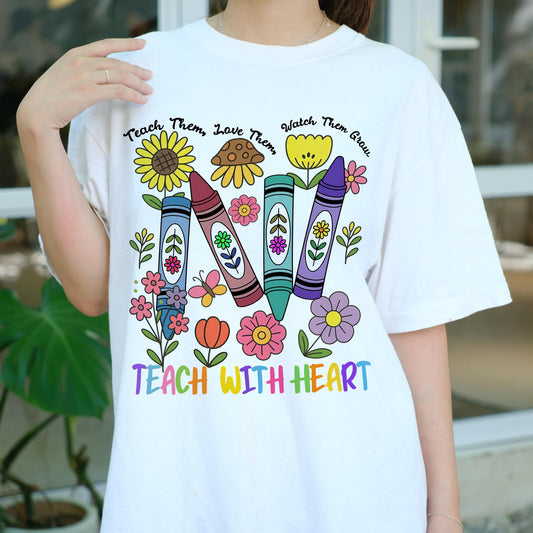 Teach with Heart Shirt, Crayon Floral Teacher T-Shirt, Cute Teacher Gift, Back to School Tee for Women, Teach Them Love Grow Shirt
