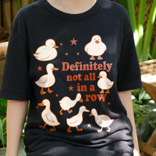Definitely Not All in a Row Shirt, Funny Duck Chaos Tee, Quirky Mental Health Humor T-Shirt, Cute Animal Graphic Tee, Unisex Gift