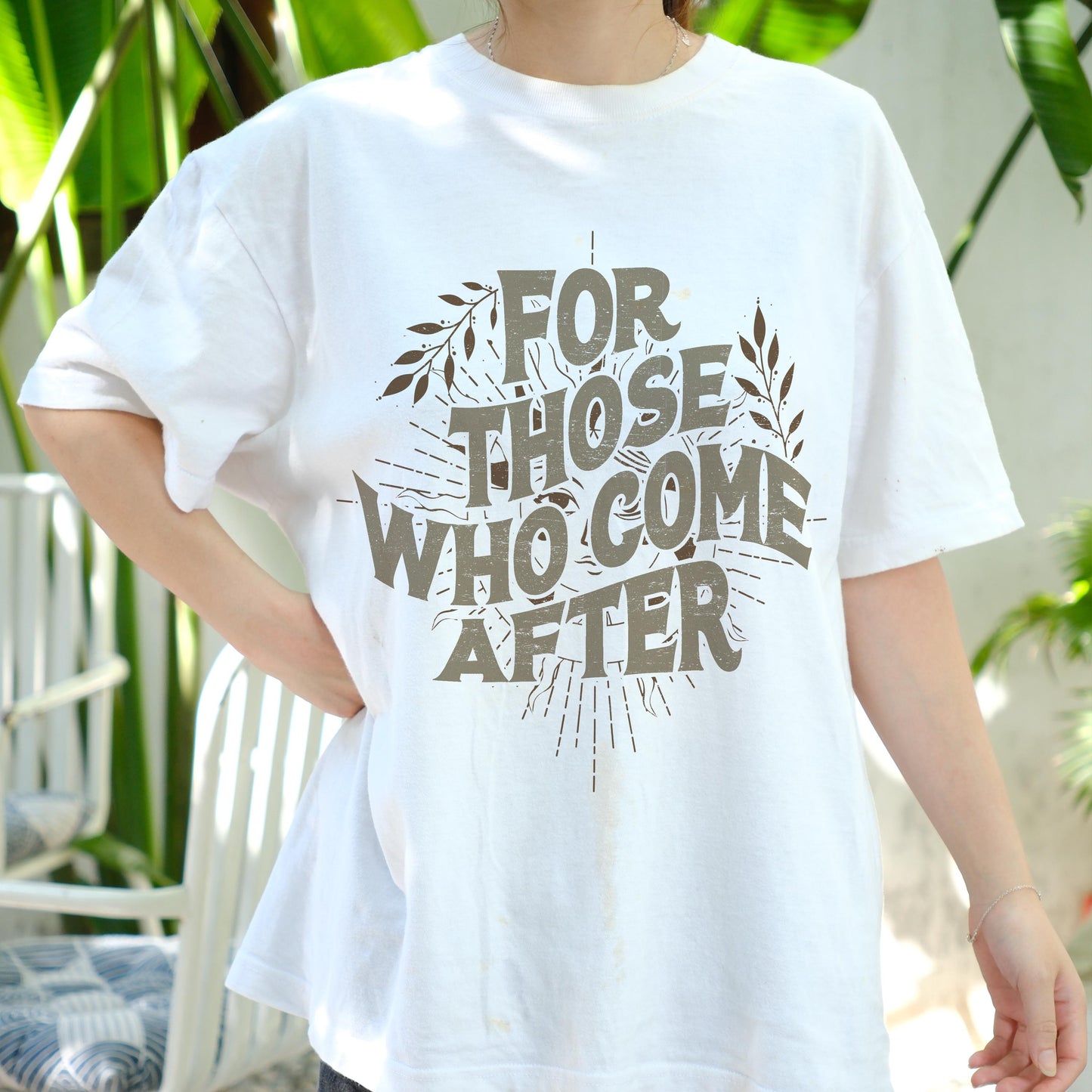 For Those Who Come After Shirt, Legacy Quote Graphic Tee, Empowerment T-Shirt, Future Generations Message Shirt, Inspirational Gift Tee