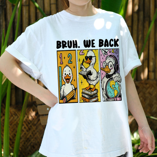 Bruh We Back Shirt, Funny Duck Back to School Tee, Teacher Student Gift, Cute Cartoon Animal T-Shirt, Classroom Humor Top
